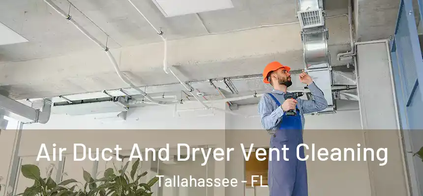Air Duct And Dryer Vent Cleaning Tallahassee - FL