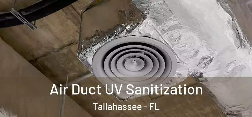 Air Duct UV Sanitization Tallahassee - FL
