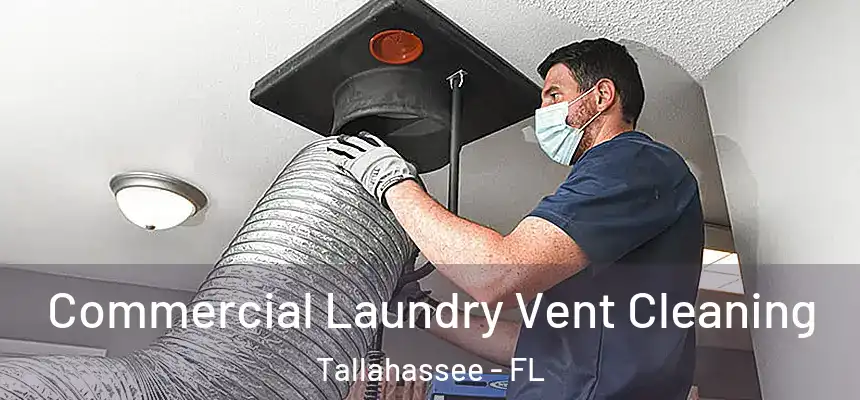  Commercial Laundry Vent Cleaning Tallahassee - FL