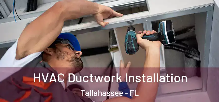 HVAC Ductwork Installation Tallahassee - FL