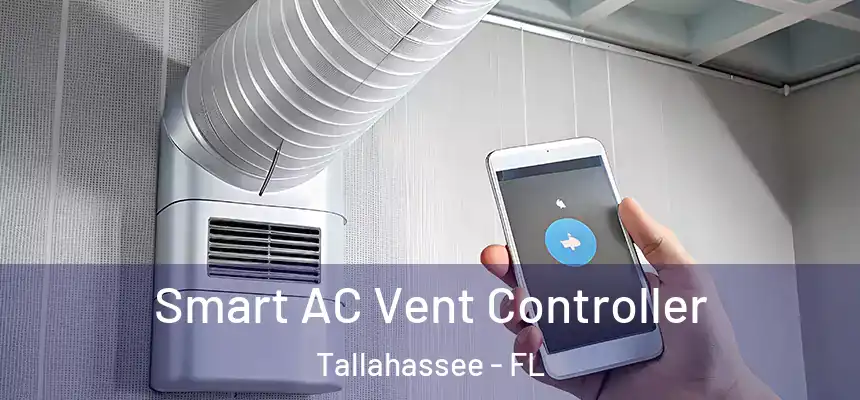 Smart AC Vent Controller Tallahassee - FL